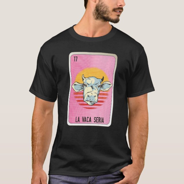 La Vaca Seria Mexican Slang Lottery Bingo Cards   T-Shirt (Vorderseite)