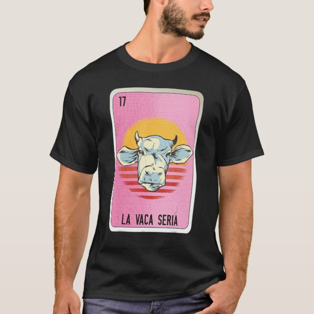 La Vaca Seria Mexican Slang Lottery Bingo Cards T-Shirt (Vorderseite)