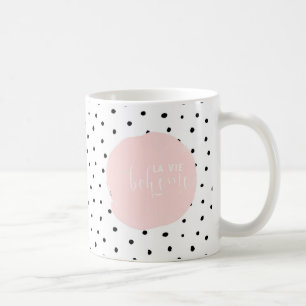 La Vie Boheme - Typografie und Polka Dot Dance Tasse