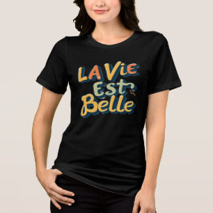 La Vie Est Belle Retro 3D-Blasentypografie Französ Tri-Blend Shirt