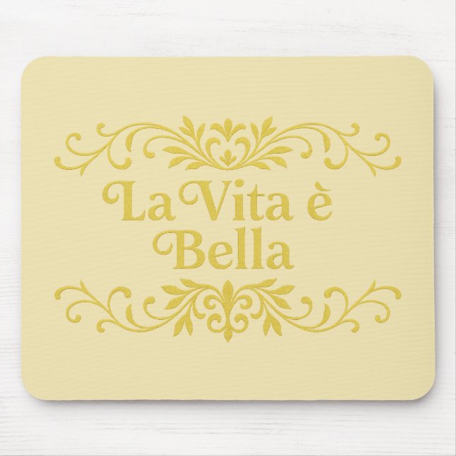 La Vita è Bella – Elegant Italian Life Quote Mousepad (Vorne)