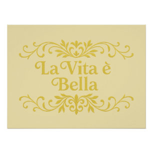 La Vita è Bella – Elegantes italienisches Lebenszi Poster