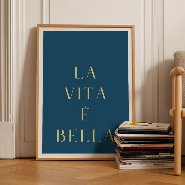 La Vita e Bella Print Life is Good Poster Motivati (Von Creator hochgeladen)