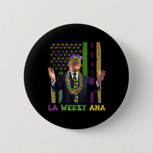 La Weezy Ana Funny Mardi Gras 2025 Button