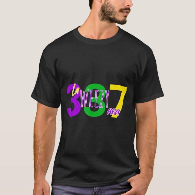 La Weezy Ana Louisiana Mardi Gras 337 New Orleans  T-Shirt (Vorderseite)