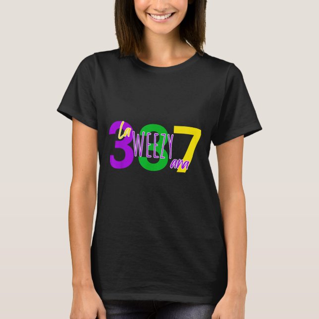 La Weezy Ana Louisiana Mardi Gras 337 New Orleans  T-Shirt (Vorderseite)