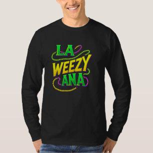 La Weezy Ana Perlen Louisiana New Orleans Mardi Gr T-Shirt