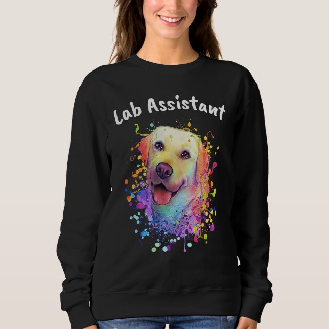 Lab Assistant Labrador Retriever  Dog Breed Humor  Sweatshirt (Vorderseite)