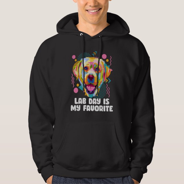 Lab Day Is My Favorite Labrador Retriever  Dog Bre Hoodie (Vorderseite)
