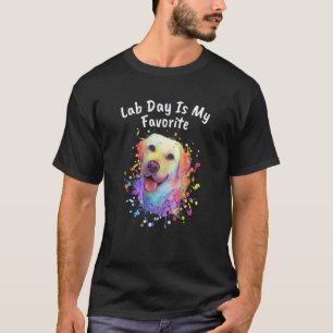 Lab Day ist meine Lieblings-Labrador Retriever-Hun T-Shirt