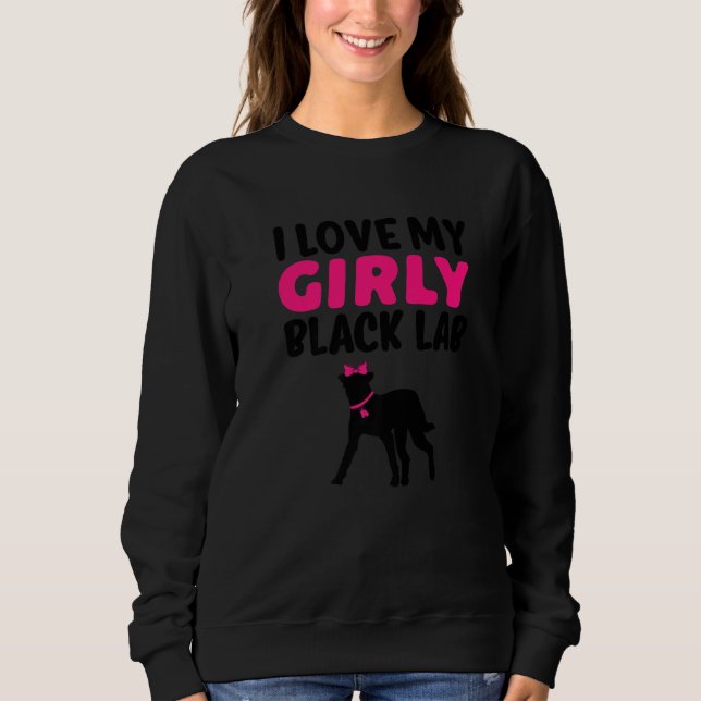 Lab Labrador Funny Girl Dog Pup Gender Reveve Sweatshirt (Vorderseite)