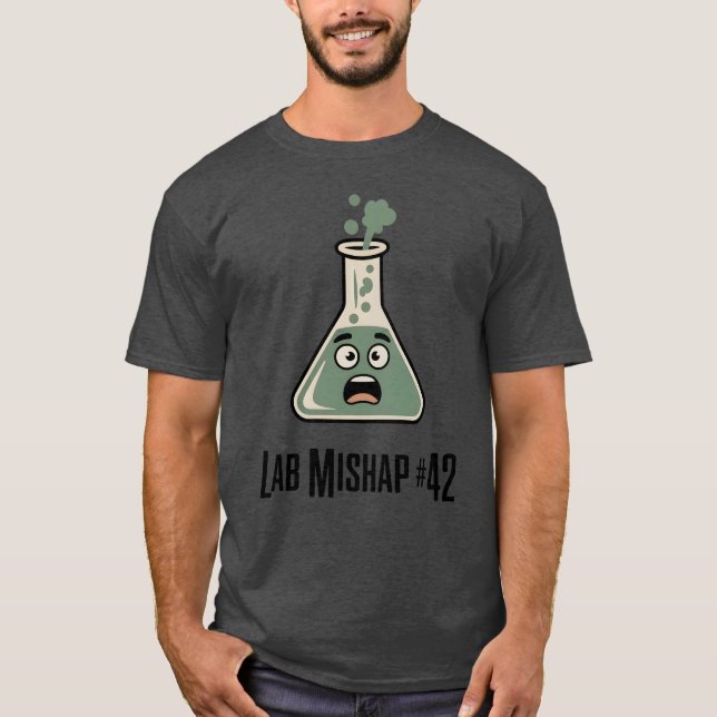 Lab Mishap #42 | Funny Scientist Quote   T-Shirt (Vorderseite)