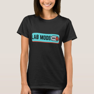 LAB-MODUS AKTIVIERT - LABLIFE T-Shirt