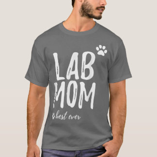 Lab Mom  Funny Gift for Labrador Dog Mom Dog Gifts T-Shirt