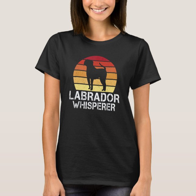 Lab Retriever Labrador Flüsterer T-Shirt (Vorderseite)