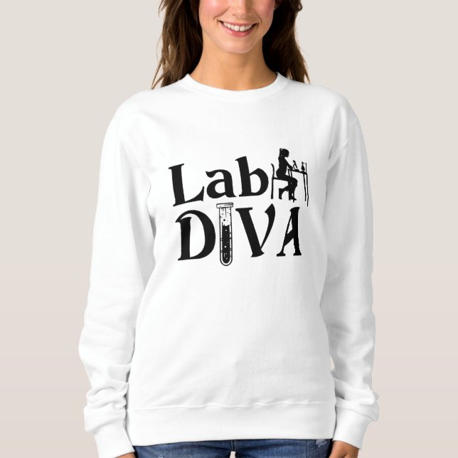 Lab Tech Lab Diva Chemist Laboratory Technician Sweatshirt (Vorderseite)