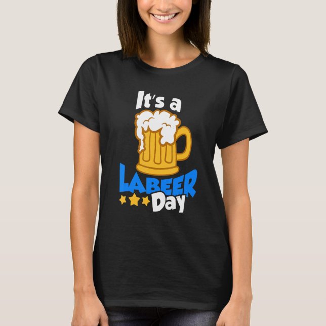 Labeer Day Labour Day Beer Festival T-Shirt (Vorderseite)