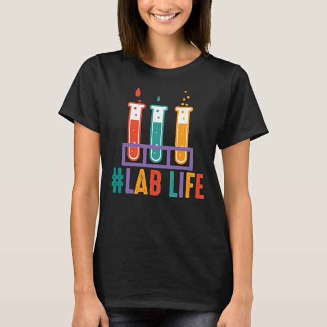 Lablife Test Tubes Medical Laboratory Science Tech T-Shirt (Vorderseite)