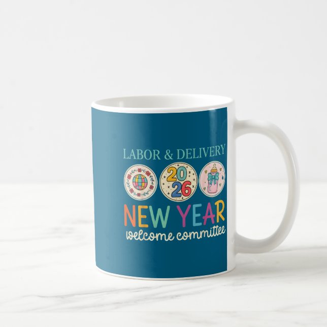 Labor &amp; Delivery 2026 New Year Welcome Committ Kaffeetasse (Rechts)