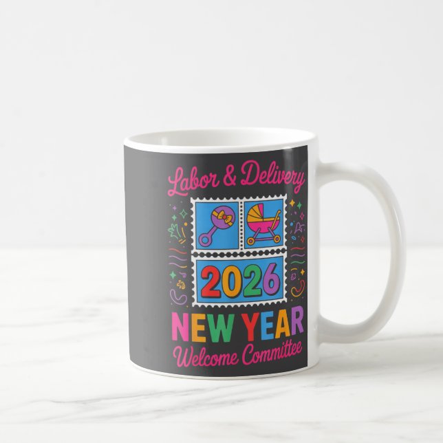 Labor &amp; Delivery 2026 New Year Welcome Committ Kaffeetasse (Rechts)