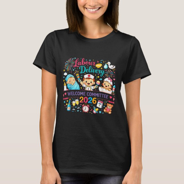 Labor &amp; Delivery 2026 New Year Welcome Committ T-Shirt (Vorderseite)