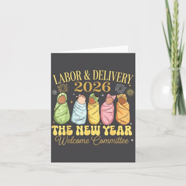 Labor And Delivery 2026 New Year Welcome Committee Karte (Vorderseite)