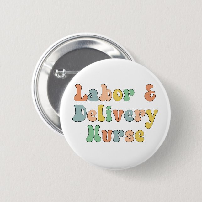 Labor and Delivery Nurse Groovy Retro Button (Vorne & Hinten)