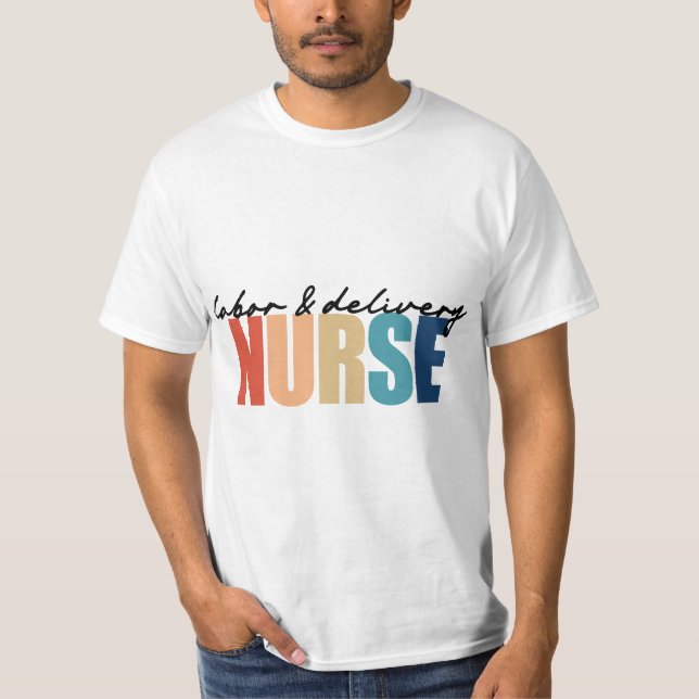 Labor and Delivery RN Nurse Appreciation  T-Shirt (Vorderseite)
