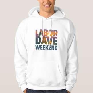 Labor Dave Wochenend-Hoodie Hoodie