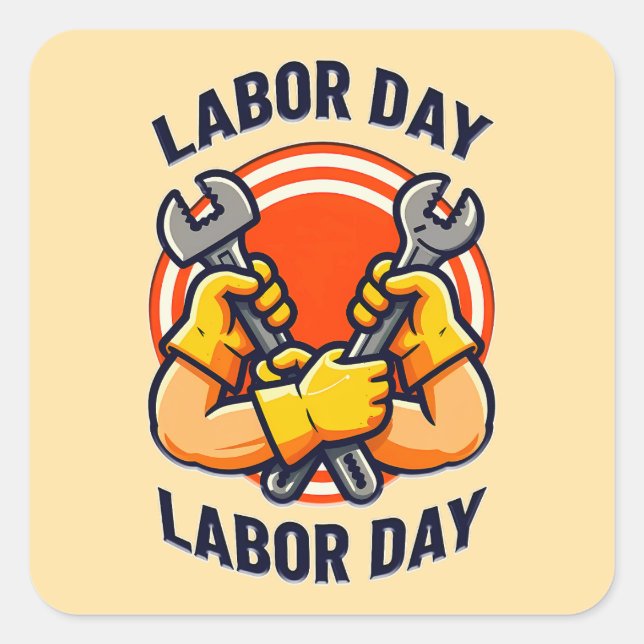 Labor Day Strong Worker Hands Tools Design Quadratischer Aufkleber (Vorderseite)