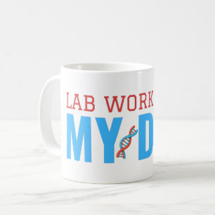 LABORARBEIT IST IN MEINER DNA KAFFEETASSE
