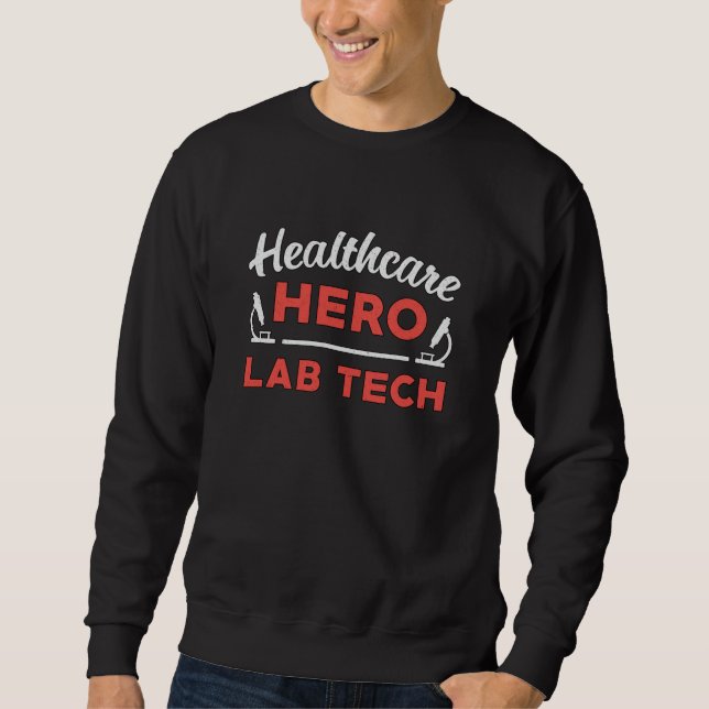 Laborassistent Healthcare Hero Labrador Tech Sweatshirt (Vorderseite)