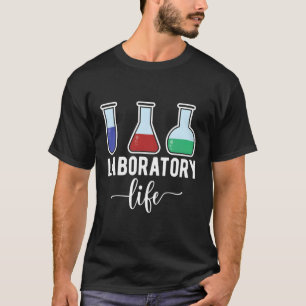 Labortechniker Life Laboratory Tech T-Shirt