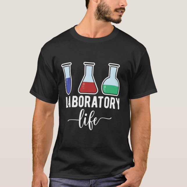 Labortechniker Life Laboratory Tech T-Shirt (Vorderseite)