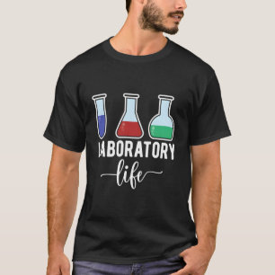 Labortechniker Life Laboratory Tech T-Shirt