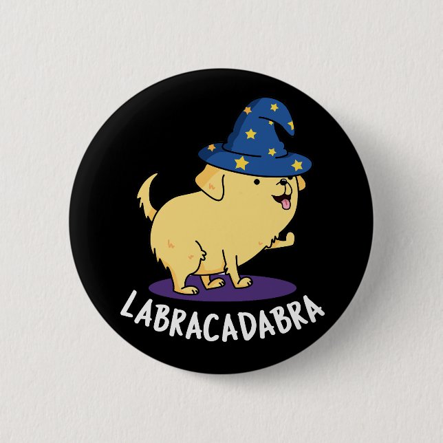 Labra-cadabra Funny Labrador Dog Pun Dark BG Button (Vorderseite)