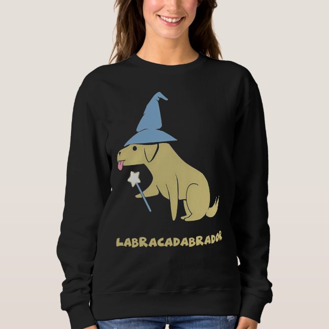 Labracadabrador Magic Dog Sweatshirt (Vorderseite)