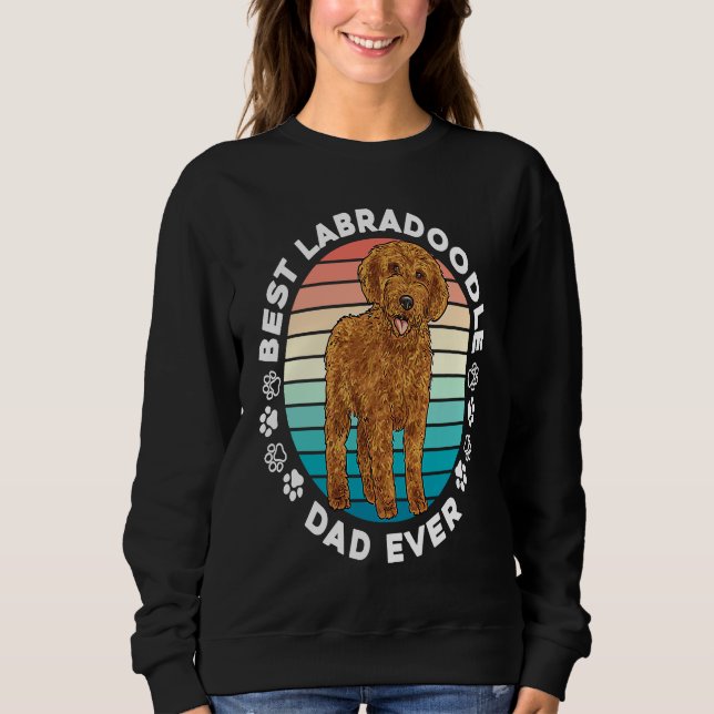 Labradoodle Dog  Best Labradoodle Dad Ever Sweatshirt (Vorderseite)