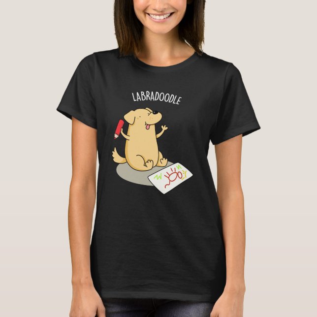 Labradoodle Funny Labrador Dog Pun Dark BG T-Shirt (Vorderseite)