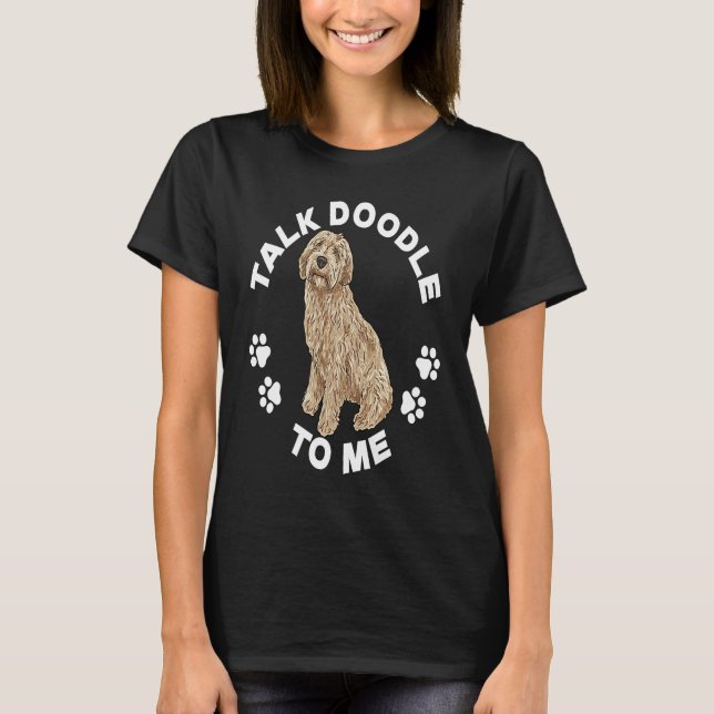 Labradoodle Hund reden Doodle zu mir Labradoodle T-Shirt (Vorderseite)