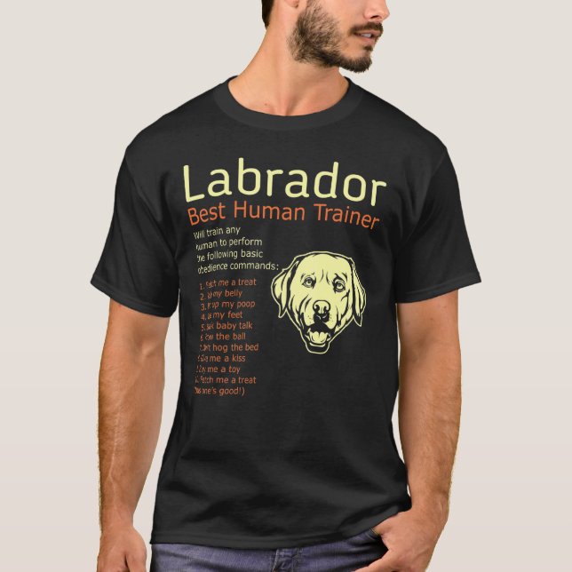 Labrador Best Human Trainer wird jeden Menschen sc T-Shirt (Vorderseite)
