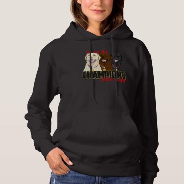 Labrador Champions! besonders für Labrador Retrie Hoodie (Vorderseite)