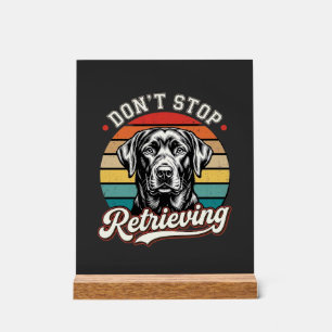 Labrador hört nicht auf, Retro-Hund zu holen Acrylschild