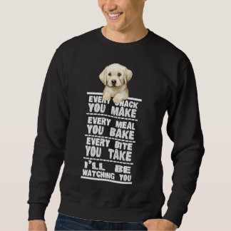 Labrador Hund jeden Snack, den Sie machen Sweatshirt