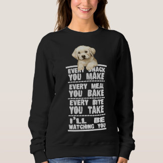 Labrador Hund jeden Snack, den Sie machen Sweatshirt
