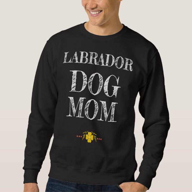 Labrador Hund Mama Sweatshirt (Vorderseite)