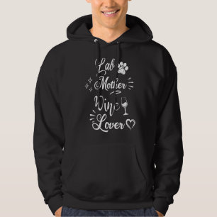 Labrador Hund Mutter Wein Muttertag Wein Hunde Mam Hoodie