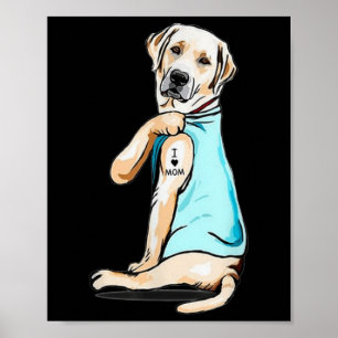 Labrador Hund Tattoo I Liebe Mama Mütter Tag Lover Poster