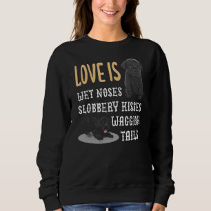 Labrador Liebe ist Nassnasen Slobbery Kisses Wagen Sweatshirt