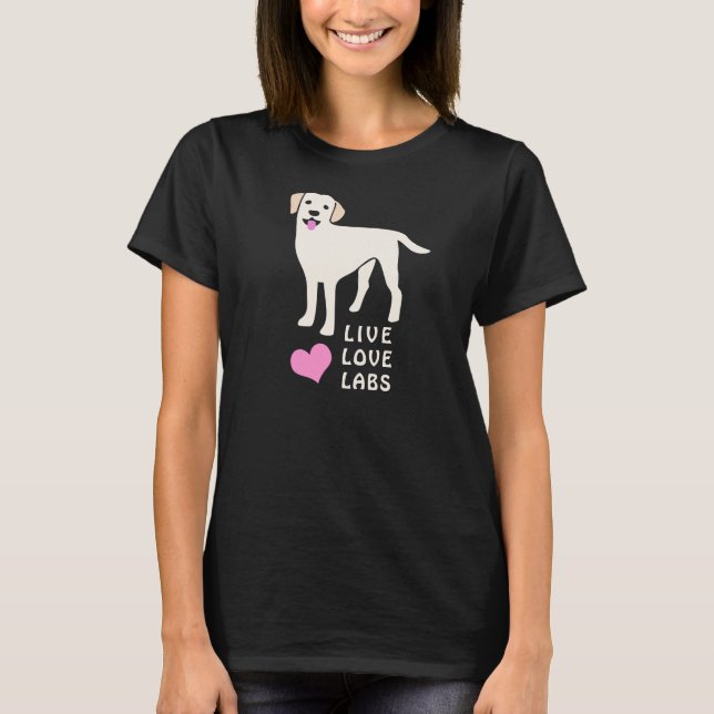 Labrador mit Live-Liebe Niedlich Labrador Retrieve T-Shirt (Vorderseite)